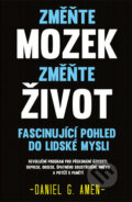 Kniha: Změňte mozek, změňte život (Daniel G. Amen). Edice knihy Omega, 2018 Kniha: Změňte mozek, změňte život (Daniel G. Amen). Edice knihy Omega, 2018