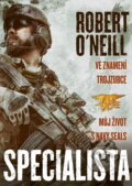 Kniha: Specialista (Robert O´Neill). CPRESS, 2018 Kniha: Specialista (Robert O´Neill). CPRESS, 2018