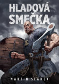 Kniha: Hladová smečka (Martin Sládek). Mystery Press, 2018 Kniha: Hladová smečka (Martin Sládek). Mystery Press, 2018