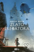 Kniha: Zlato predátora (Philip Reeve), 2019 Kniha: Zlato predátora (Philip Reeve), 2019