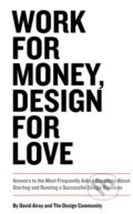 Kniha: Work for Money, Design for Love (David Airey). New Riders Press, 2012 Kniha: Work for Money, Design for Love (David Airey). New Riders Press, 2012