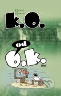 Kniha: K.O. od O.K. (Ondrej Kalamár). Trio Publishing, 2018 Kniha: K.O. od O.K. (Ondrej Kalamár). Trio Publishing, 2018