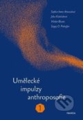 Kniha: Umělecké impulzy anthroposofie 1 (Jitka Koželuhová, Sergej O. Prokofjev, Sophia-Imme Atwoodová a Walter Blume). Franesa, 2018 Kniha: Umělecké impulzy anthroposofie 1 (Jitka Koželuhová, Sergej O. Prokofjev, Sophia-Imme Atwoodová a Walter Blume). Franesa, 2018