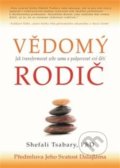 Kniha: Vědomý rodič (Shefali Tsabary), 2018 Kniha: Vědomý rodič (Shefali Tsabary), 2018