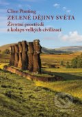 Kniha: Zelené dějiny světa (Clive Ponting). Karolinum, 2018 Kniha: Zelené dějiny světa (Clive Ponting). Karolinum, 2018
