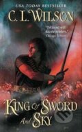 Kniha: King Of sword and Sky (L. C. Wilson). HarperCollins Kniha: King Of sword and Sky (L. C. Wilson). HarperCollins