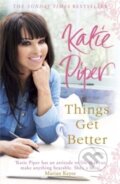 Kniha: Things Get Better (Katie Piper). Quercus, 2013 Kniha: Things Get Better (Katie Piper). Quercus, 2013