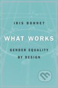 Kniha: What Works (Iris Bohnet). Harvard University Press, 2016 Kniha: What Works (Iris Bohnet). Harvard University Press, 2016