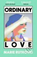 Kniha: Ordinary Love (Marie Rutkoski). Little, Brown, 2025 Kniha: Ordinary Love (Marie Rutkoski). Little, Brown, 2025