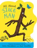 Kniha: All About Stick Man (Julia Donaldson). Alison Green Books, 2025 Kniha: All About Stick Man (Julia Donaldson). Alison Green Books, 2025