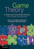 Kniha: Game Theory in Wireless and Communication Networks (Zhu Han). Cambridge University Press, 2011 Kniha: Game Theory in Wireless and Communication Networks (Zhu Han). Cambridge University Press, 2011