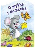 Kniha: O myške z domčeka (Vladimíra Vopičková). Vakát, 2025 Kniha: O myške z domčeka (Vladimíra Vopičková). Vakát, 2025