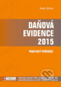 Kniha: Daňová evidence 2015 - praktický průvodce (Pavel Štohl). Štohl - Vzdělávací středisko Znojmo, 2015 Kniha: Daňová evidence 2015 - praktický průvodce (Pavel Štohl). Štohl - Vzdělávací středisko Znojmo, 2015