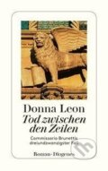Kniha: Tod zwischen den Zeilen (Donna Leon). Diogenes Verlag, 2016 Kniha: Tod zwischen den Zeilen (Donna Leon). Diogenes Verlag, 2016