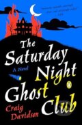 Kniha: The Saturday Night Ghost Club (Craig Davidson). Penguin Putnam Inc, 2020 Kniha: The Saturday Night Ghost Club (Craig Davidson). Penguin Putnam Inc, 2020