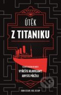 Kniha: Útěk z Titaniku (Joel Jessup a John Jessup). Universum, 2025 Kniha: Útěk z Titaniku (Joel Jessup a John Jessup). Universum, 2025
