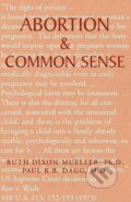 Kniha: Abortion & Common Sense (Ruth Dixon-Mueller). Xlibris, 2002 Kniha: Abortion & Common Sense (Ruth Dixon-Mueller). Xlibris, 2002