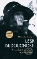 Kniha: Lesk budoucnosti (Michelle Marly). Ikar CZ, 2025 Kniha: Lesk budoucnosti (Michelle Marly). Ikar CZ, 2025
