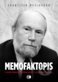 Kniha: Memofaktopis (František Mezihorák). Epocha, 2025 Kniha: Memofaktopis (František Mezihorák). Epocha, 2025