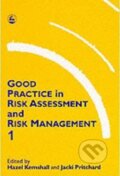 Kniha: Good Practice in Risk Assessment and Management 1 (Hazel Kemshall). Jessica Kingsley, 1995 Kniha: Good Practice in Risk Assessment and Management 1 (Hazel Kemshall). Jessica Kingsley, 1995