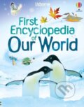 Kniha: First Encyclopedia of Our World (Felicity Brooks). Usborne, 2025 Kniha: First Encyclopedia of Our World (Felicity Brooks). Usborne, 2025