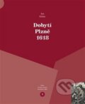 Kniha: Dobytí Plzně 1618 (Jan Kilián). Veduta, 2018 Kniha: Dobytí Plzně 1618 (Jan Kilián). Veduta, 2018