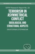 Kniha: Terrorism in Asymmetrical Conflict (Ekaterina Stepanova). OUP Oxford, 2008 Kniha: Terrorism in Asymmetrical Conflict (Ekaterina Stepanova). OUP Oxford, 2008