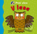 Kniha: První slova V lese (Malgorzata Cieślak). Aksjomat, 2012 Kniha: První slova V lese (Malgorzata Cieślak). Aksjomat, 2012
