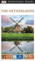 Kniha: The Netherlands - DK Eyewitness Travel Guide (Dorling Kindersley). Dorling Kindersley Kniha: The Netherlands - DK Eyewitness Travel Guide (Dorling Kindersley). Dorling Kindersley