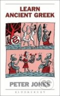 Kniha: Learn Ancient Greek (Peter Jones). Bloomsbury, 2004 Kniha: Learn Ancient Greek (Peter Jones). Bloomsbury, 2004