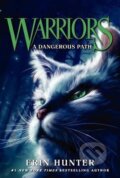 Kniha: Warriors 5 : A Dangerous Path (Erin Hunterová). HarperCollins Publishers, 2015 Kniha: Warriors 5 : A Dangerous Path (Erin Hunterová). HarperCollins Publishers, 2015