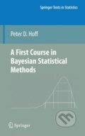 Kniha: A First Course in Bayesian Statistical Methods (Peter D. Hoff). Springer New York, 2009 Kniha: A First Course in Bayesian Statistical Methods (Peter D. Hoff). Springer New York, 2009