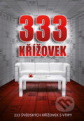 Kniha: 333 křížovek (neuvedený autor). Euromedia, 2014 Kniha: 333 křížovek (neuvedený autor). Euromedia, 2014