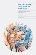 Kniha: Social Work Theories in Context (Karen Healy). Red Globe Press, 2014 Kniha: Social Work Theories in Context (Karen Healy). Red Globe Press, 2014