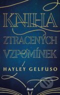 Kniha: Kniha ztracených vzpomínek (Hayley Gelfuso), 2026 Kniha: Kniha ztracených vzpomínek (Hayley Gelfuso), 2026