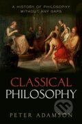 Kniha: Classical Philosophy (Peter Adamson). Oxford University Press, 2014 Kniha: Classical Philosophy (Peter Adamson). Oxford University Press, 2014