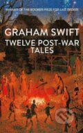 Kniha: Twelve Post-War Tales (Graham Swift). Simon & Schuster, 2025 Kniha: Twelve Post-War Tales (Graham Swift). Simon & Schuster, 2025