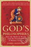 Kniha: God´s Philosophers : How the Medieval World Laid the Foundations of Modern Science (James Hannam). Icon Books, 2010 Kniha: God´s Philosophers : How the Medieval World Laid the Foundations of Modern Science (James Hannam). Icon Books, 2010