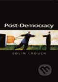 Kniha: Post-Democracy (Colin Crouch). Polity Press, 2004 Kniha: Post-Democracy (Colin Crouch). Polity Press, 2004