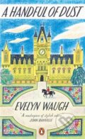 Kniha: A Handful of Dust (Evelyn Waugh). Penguin Books, 2014 Kniha: A Handful of Dust (Evelyn Waugh). Penguin Books, 2014