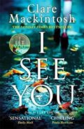 Kniha: I See You (Clare Mackintosh). Little, Brown, 2016 Kniha: I See You (Clare Mackintosh). Little, Brown, 2016