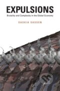 Kniha: Sassen, S: Expulsions (Saskia Sassen). Harvard University Press, 2014 Kniha: Sassen, S: Expulsions (Saskia Sassen). Harvard University Press, 2014