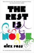 Kniha: Rest is Noise (Alex Ross). , 2009 Kniha: Rest is Noise (Alex Ross). , 2009