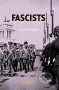 Kniha: Fascists (Michael Mann). Cambridge University Press, 2004 Kniha: Fascists (Michael Mann). Cambridge University Press, 2004