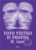 Kniha: Toto všetko je pravda 2 (neuvedený autor). Motýľ, 2000 Kniha: Toto všetko je pravda 2 (neuvedený autor). Motýľ, 2000