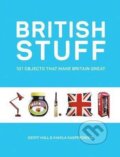 Kniha: British Stuff : 101 Objects That Make Britain Great (Geoff Hall a Kamila Kasperowicz). Summersdale, 2016 Kniha: British Stuff : 101 Objects That Make Britain Great (Geoff Hall a Kamila Kasperowicz). Summersdale, 2016