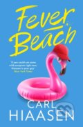 Kniha: Fever Beach (Carl Hiaasen). Sphere, 2025 Kniha: Fever Beach (Carl Hiaasen). Sphere, 2025