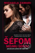 E-kniha: Šéfom môjmu šéfovi (Michaela Zamari) E-kniha: Šéfom môjmu šéfovi (Michaela Zamari)