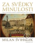 Kniha: Za svědky minulosti (Milan Švihálek). Jota, 2018 Kniha: Za svědky minulosti (Milan Švihálek). Jota, 2018