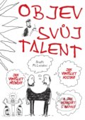 Kniha: Objev svůj talent (Bratři McLeodovi). Edika, 2018 Kniha: Objev svůj talent (Bratři McLeodovi). Edika, 2018